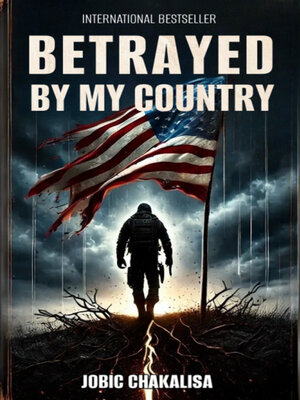 cover image of Betrayed by My Country